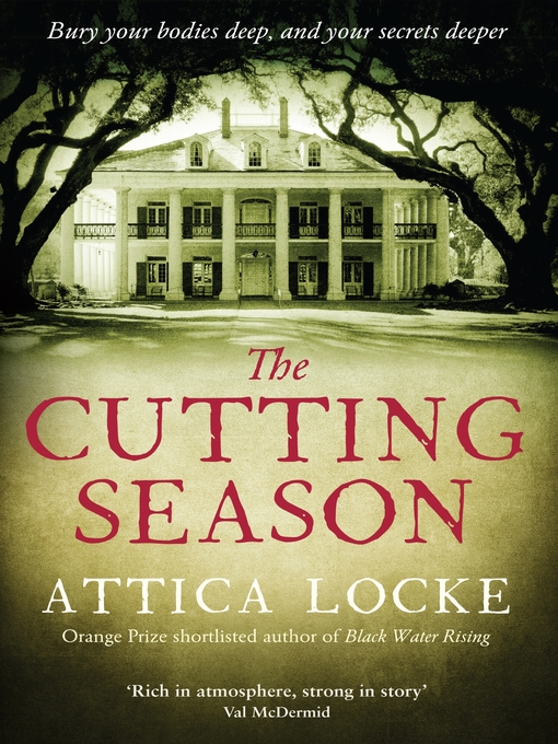 Title details for The Cutting Season by Attica Locke - Wait list
